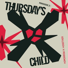 TXT (투모로우바이투게더) | Full Album | Minisode 2: Thursday's Child