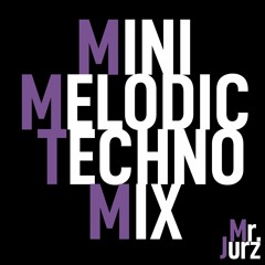 Mini Melodic Techno Mix