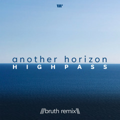 DIGITAL282: Highpass - Another Horizon (Bruth Remix)