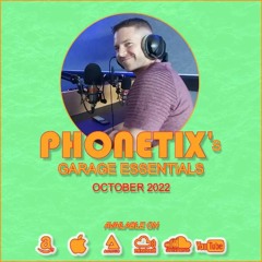 Phonetix's 'Garage Essentials' Show - October '22