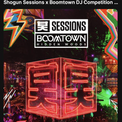 Shogun Sessions x Boomtown DJ Competition - Eye of Ra