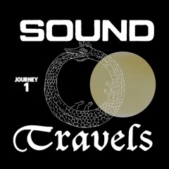 Sound Travels...  Journey 1