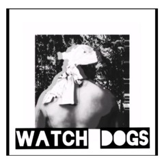WATCH DOGS (Prod By. bigdisciplenate)