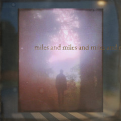 miles and miles and miles and . . .