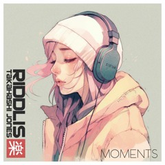 Riddlis & Takahashi Jones - Moments