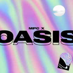 OASIS - MPC X
