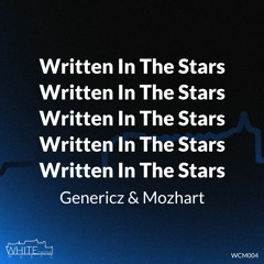 Genericz & Mozhart - Written In The Stars
