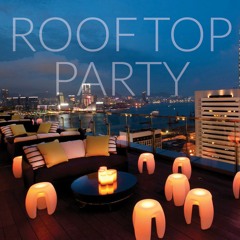 Rooftop Party- Nu-Disco/Deep House