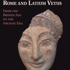 ✔READ✔ EBOOK ⚡PDF⚡ The Urbanisation of Rome and Latium Vetus: From the Bronze Age to