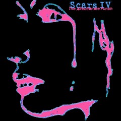 Scars IV