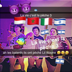la vie c'est la peche 3 (ft. kendrhenfer & pano)