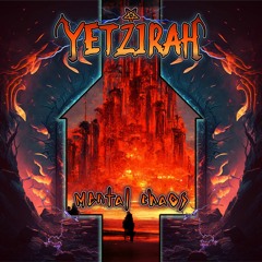 Yetzirah: Mental Chaos [EP SAMPLER] PSYCORE - RELEASE 22. APRIL 2023!