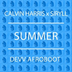 Calvin Harris & Siryll - Summer (Devv Afroboot) FILTERED FOR COPYRIGHT