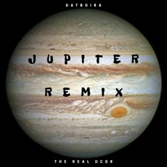 DatBoiRa: Jupiter Remix Ft The Real D.C.D.R