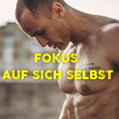 👉 FOKUS AUF SICH SELBST 👈 - NICHT AUF DIE ANDEREN - Motivation Deutsch