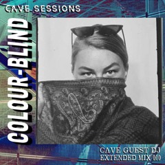 Cave sessions guest mix 009 - Colour-Blind