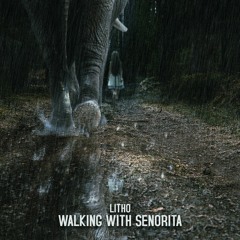 Walking with Senorita