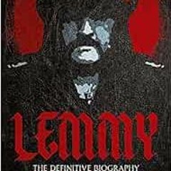 Access EPUB 📰 Lemmy: The Definitive Biography by Mick Wall [KINDLE PDF EBOOK EPUB]
