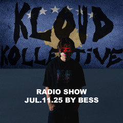 kloud kollective Radio Show by BESS 11.07.2025