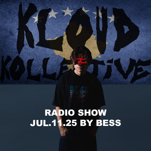 kloud kollective Radio Show by BESS 11.07.2025