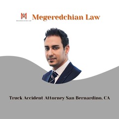 Truck Accident Attorney San Bernardino, CA