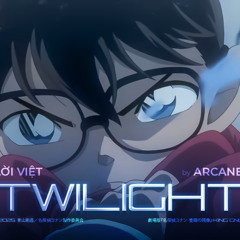 TWILIGHT - CONAN MOVIE 28 THEME SONG (Vietnamese cover) by Arcane and Levio