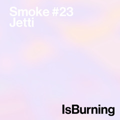 Jetti - Smoke #23