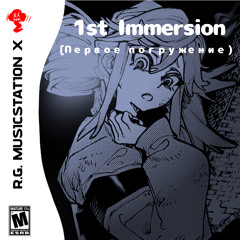 1ST IMMERSION (Slowed)