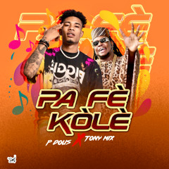 Pa Fè Kòlè (Feat. Tonymix)