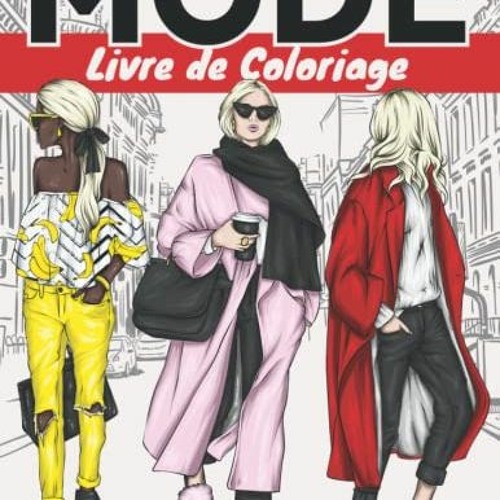 Télécharger le PDF Mode Livre de Coloriage: 50 Dessins de fashion à colorier pour adolescent et a