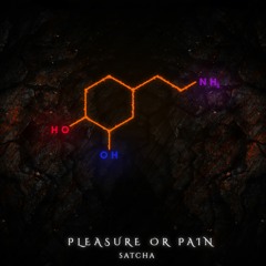 Pleasure or Pain