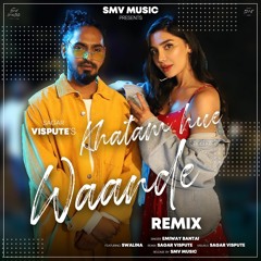 Khatam Hue Waande Remix