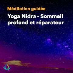 Yoga Nidra (Sommeil Profond et Réparateur) ✨