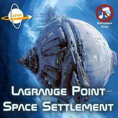 Lagrange Point Space Settlement (Narration Only)