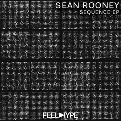 FEEL HYPE BLACK: Sean Rooney - Sequence (Original Mix) | FHB064