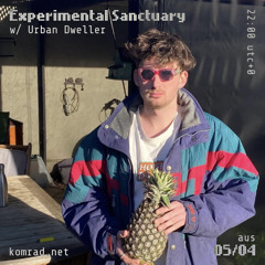 experimental sanctuary 026 w/ Urban Dweller