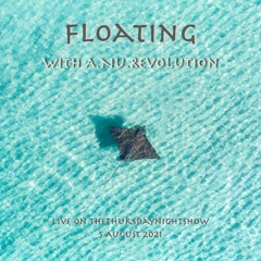 Floating Live on TTNS 05Aug21