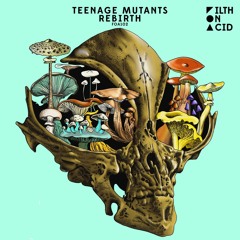 PREMIERE: Teenage Mutants - Rebirth