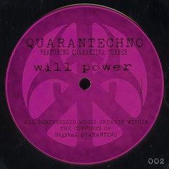 Quarantechno - Will Power {FREE DL}