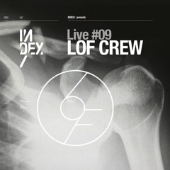 INDEx Live #9 - LOF Crew - Bloods and Bones : Live set
