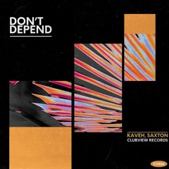Kaveh, Saxton - Don't Depend