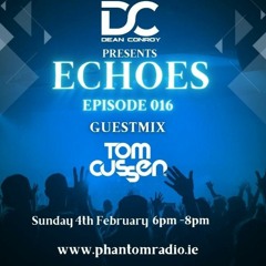 Echoes 016 - Tom Cussen Guestmix