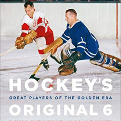 free KINDLE 📰 Hockey's Original 6: Great Players of the Golden Era by  Mike Leonetti