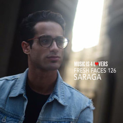 Fresh Faces 126 // Saraga Musicis4Lovers.com]