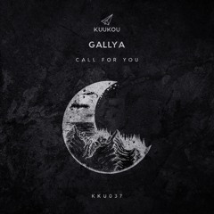 KKU037 - Gallya - Call For You