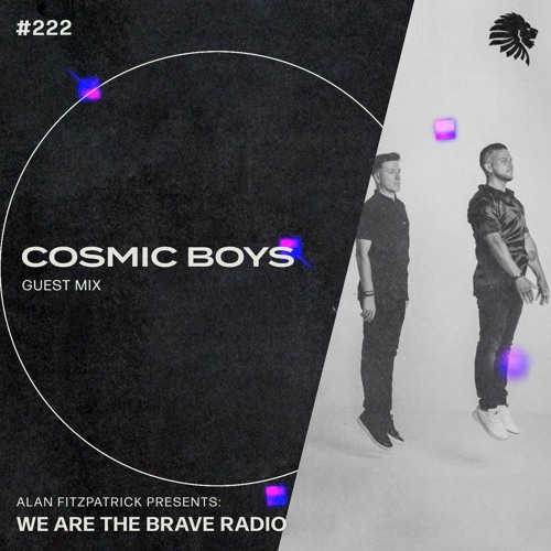 We Are The Brave Radio 222 (Guest Mix from Cosmic Boys)
