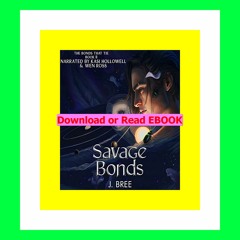 Read [ebook] (pdf) Savage Bonds (The Bonds That Tie  #2)