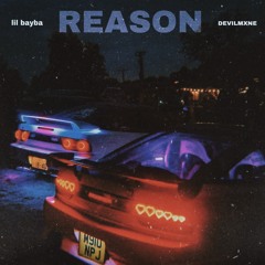 REASON [feat. DEVILMXNE]