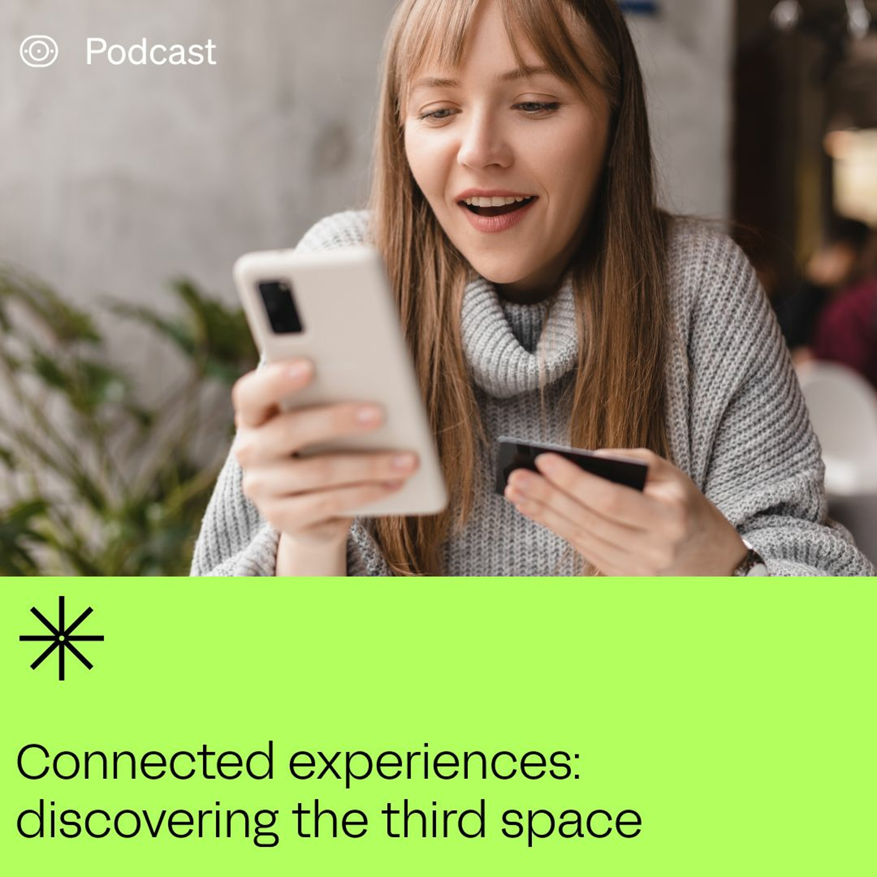 Connected Experiences: Discovering The Third Space