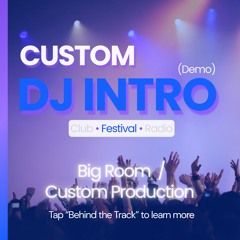 Custom DJ Intro Demo – Festival Big Room Opening